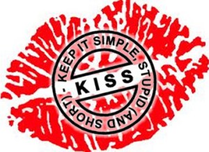 Keep it simple stupid